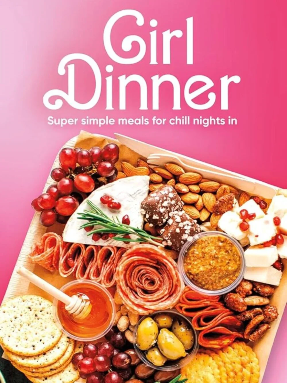 Girl Dinner: Super Simple Meals for Chill Nights In Cookbook-Paperback